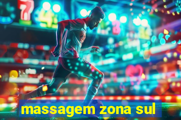 massagem zona sul